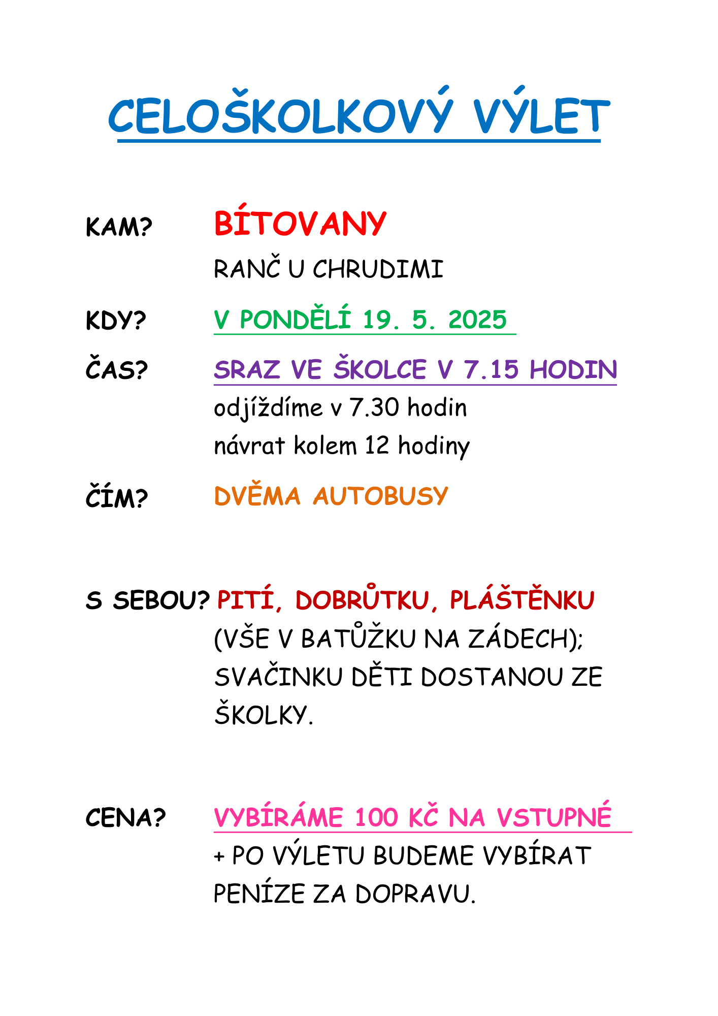 Výlet 19.5. Sraz u MŠ v 7:15.